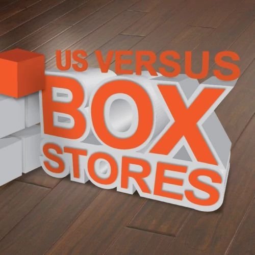 Us versus box stores - Mac's Custom Flooring in Redlands